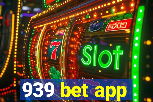 939 bet app